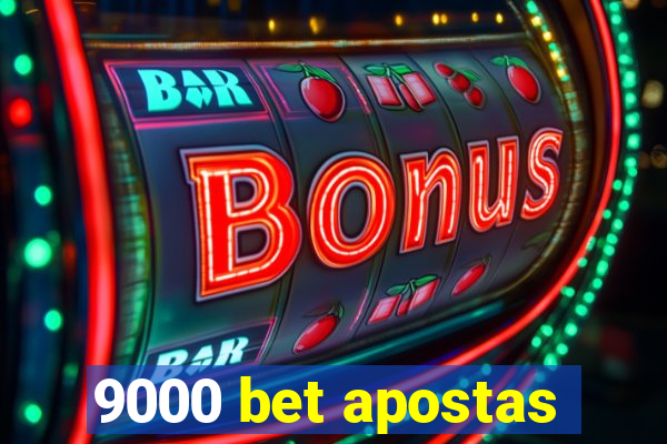 9000 bet apostas